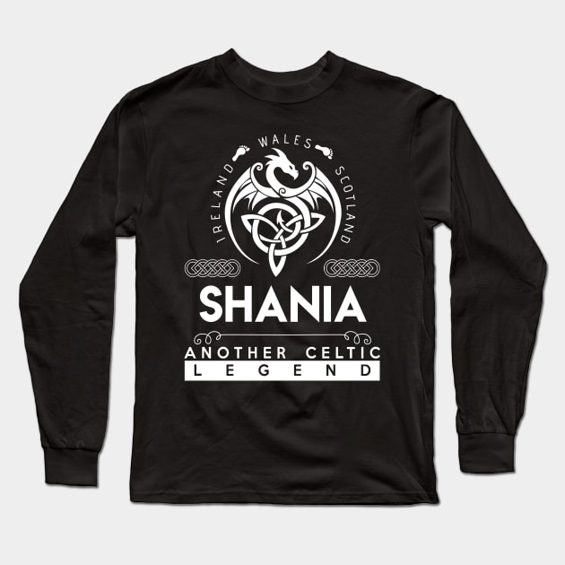 Shania Name T Shirt - Another Celtic Legend Shania Dragon Gift Item Long Sleeve T-Shirt by harpermargy8920